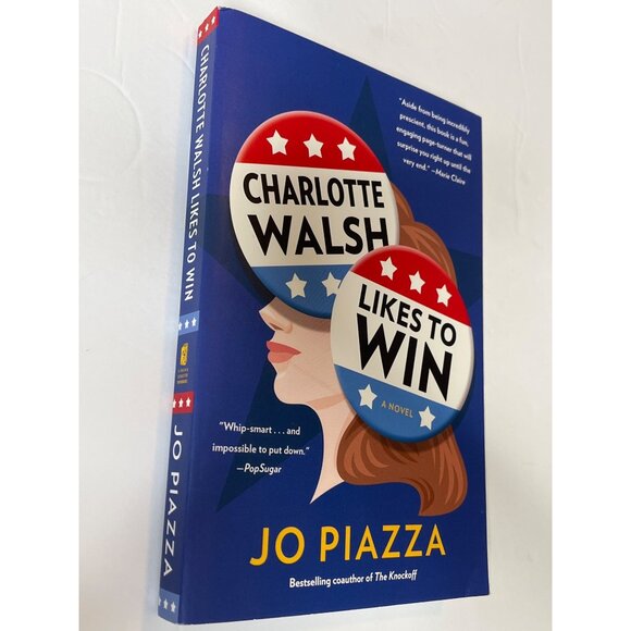 Charlotte Walsh Likes to Win Jo Piazza NEW Political Satire Paperback - Picture 2 of 4